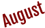 August