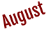 August