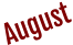 August